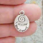 Follow Your Dreams Affirmation Charm