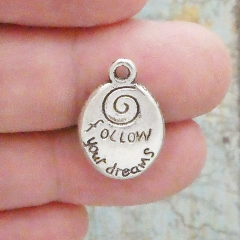 Follow Your Dreams Affirmation Charm