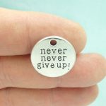 4 Never Never Give Up Affirmation Charm Pendant by TIJC SP1108
