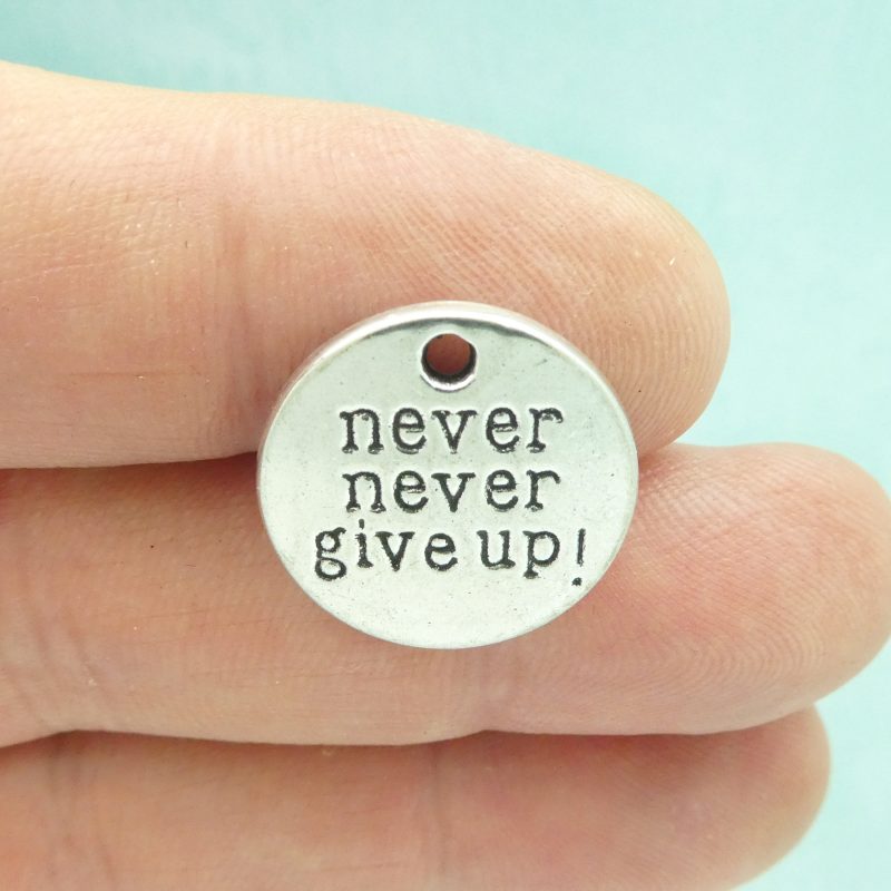 4 Never Never Give Up Affirmation Charm Pendant by TIJC SP1108