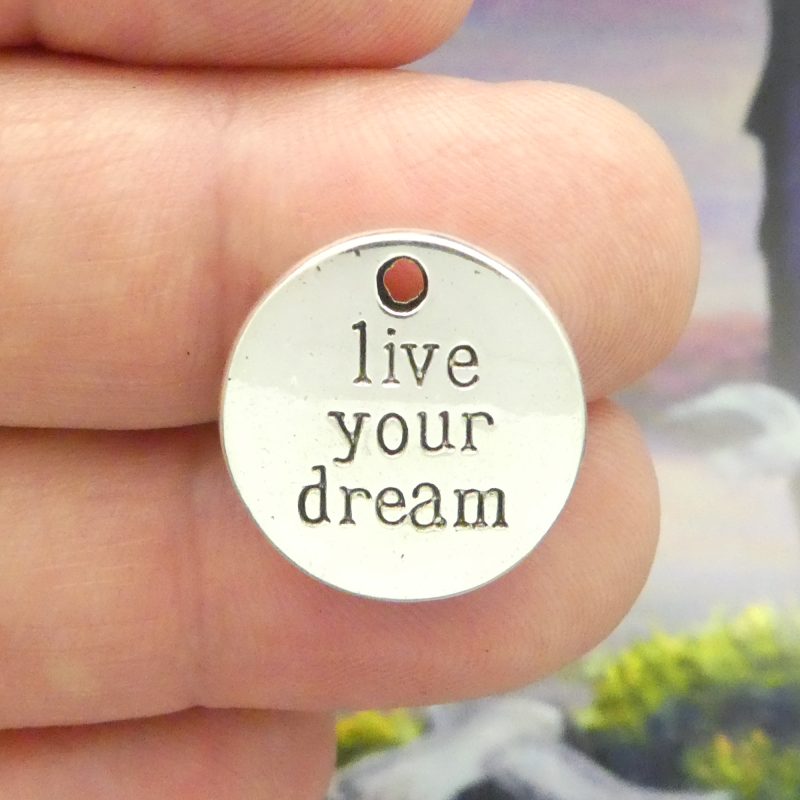5 live your dreams Affirmation Charm 20x20mm by TIJC SP1323